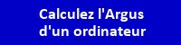 Calculez GRATUITEMENT l'argus d'un ordinateur